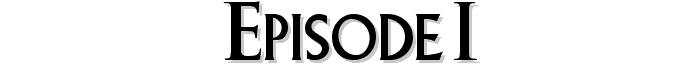 EPISODE I font